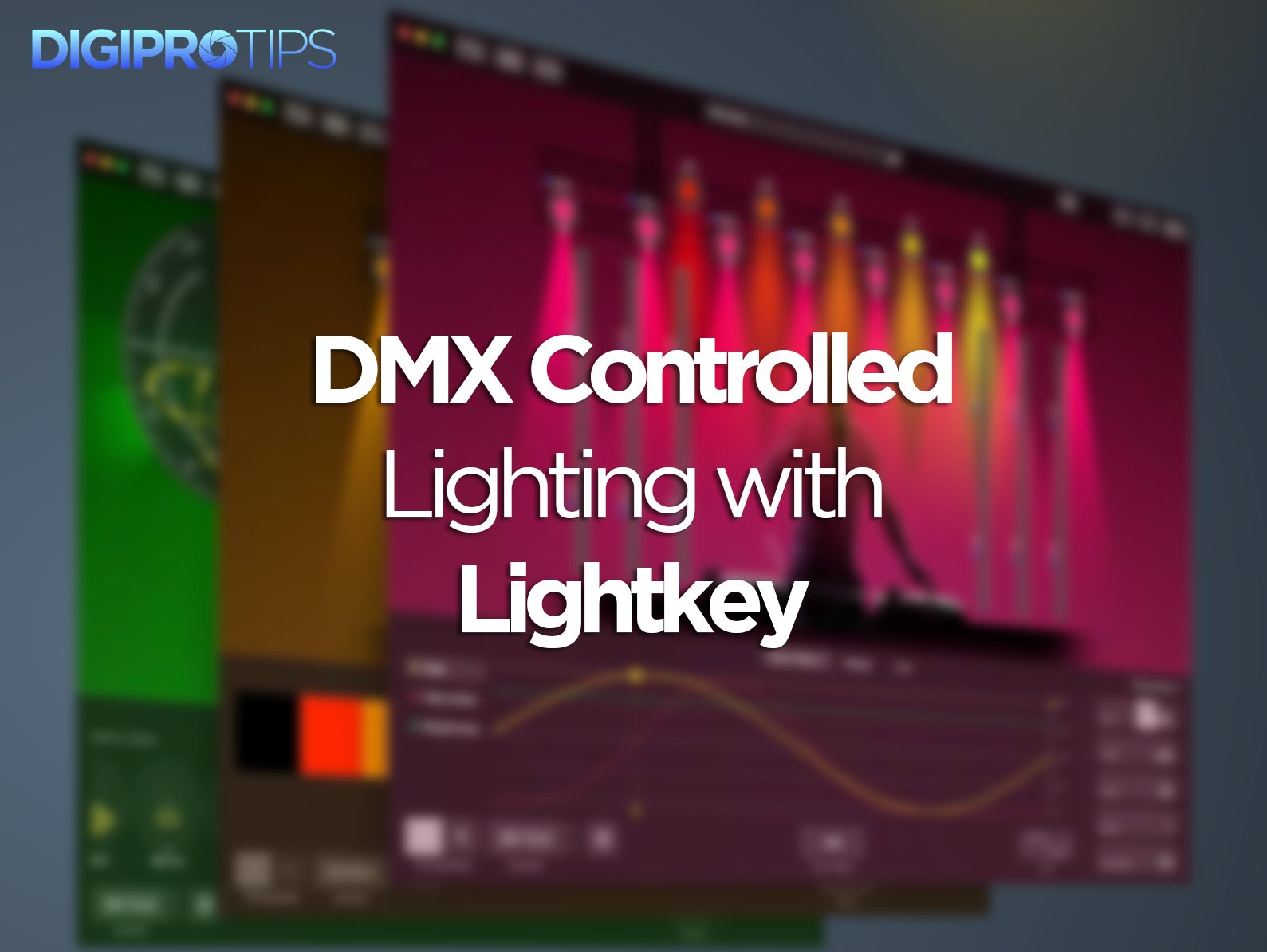 Control Your Lighting Set Up From Your Mac With Lightkey DigiProTips