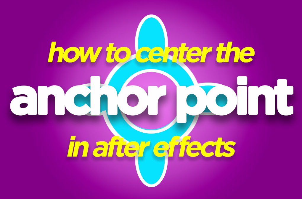 after effects center anchor point title