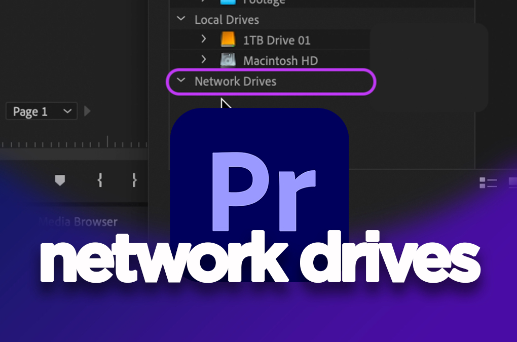 How to view Network Drives in Premiere Pro
